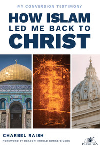 How Islam Led Me Back to Christ